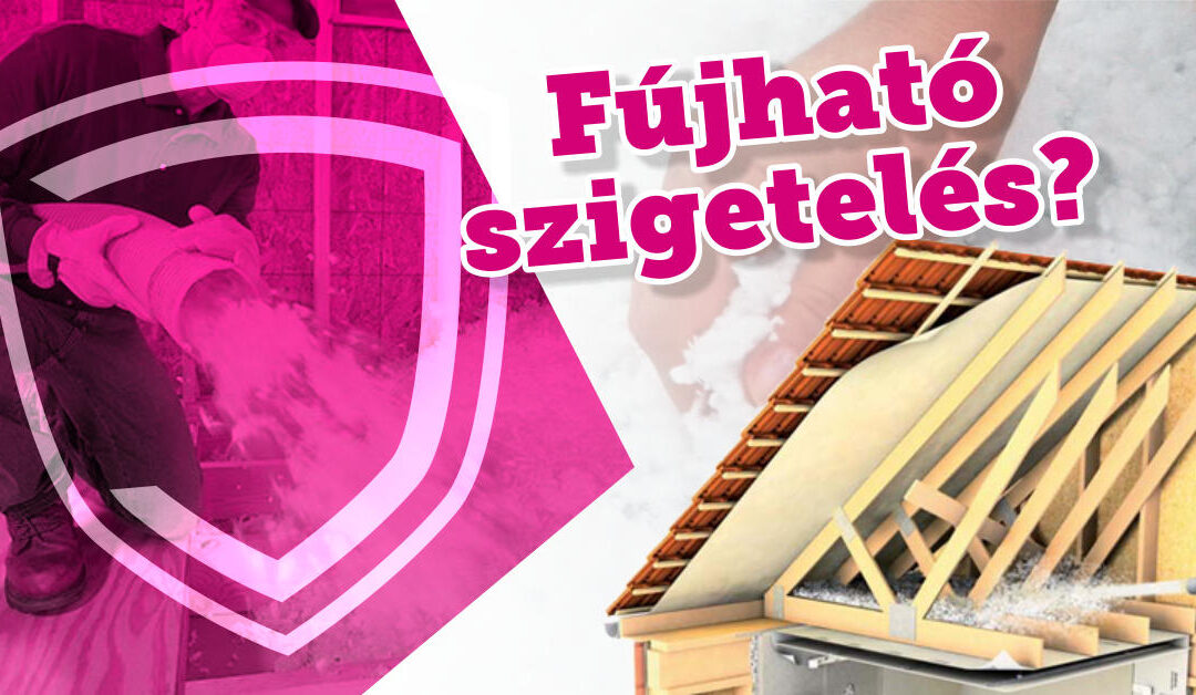 Fújható szigetelés
